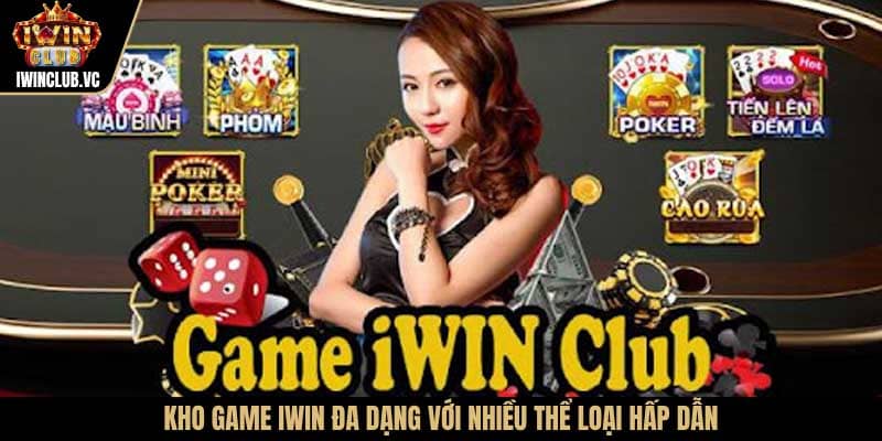 Danh mục trò chơi phong phú tại IWIN Club